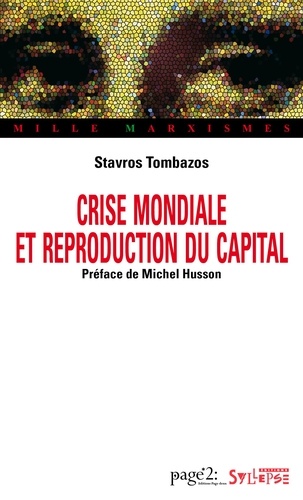 Stavros Tombazos - Crise mondiale et reproduction du capital.