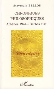 Stavroula Bellos - Chroniques philosophiques - Athènes 1944 - Barbès 1961.