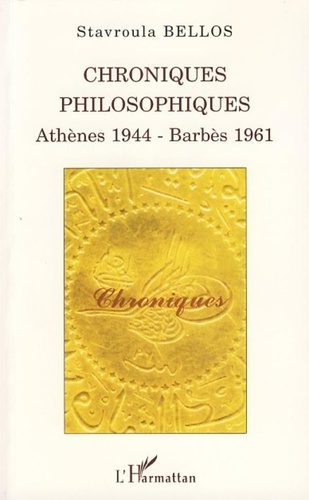 Stavroula Bellos - Chroniques philosophiques - Athènes 1944 - Barbès 1961.