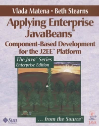 Applying Enterprise Javabeans. Component-Based Development For The J2ee Platform