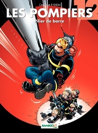  Stédo et Christophe Cazenove - Les Pompiers Tome 12 : Pilier de barre.
