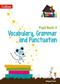 Treasure House Year 4 Vocabulary, Grammar and Punctuation Pupil Book