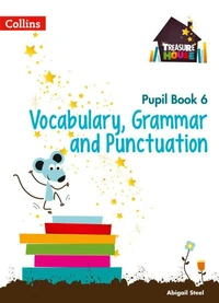 Treasure House Year 6 Vocabulary, Grammar and Punctuation Pupil Book