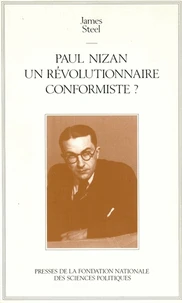 Paul Nizan, un révolutionnaire conformiste?