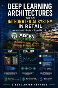 Deep Learning Architectures for an Integrated AI System in Retail: A Case Study of Adepa SuperMart, Accra