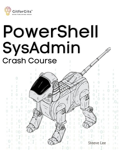  Steeve Lee - PowerShell SysAdmin Crash Course.