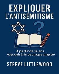 Expliquer L antisemitisme Par Steeve Littlewood