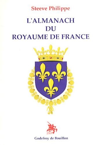 Steeve Philippe - L'almanach du royaume de France.