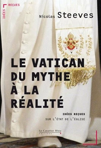 Le Vatican : du mythe à la réalité