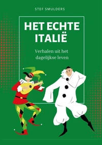 Het Echte Italië - Verhalen uit het dagelijkse leven