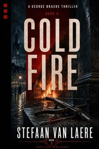 Cold Fire - A Political Murder. A Stolen Crossbow. A Family Secret.