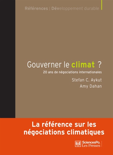 Gouverner le climat ?. Vingt ans de négociations internationales