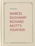Stefan Banz - Marcel Duchamp: Richard Mutt's Fountain.