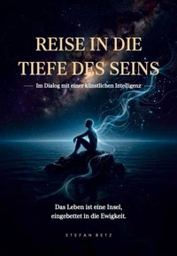 Reise in die Tiefe des Seins