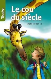  Stefan Boonen et  Geneviève Rousseau - Le cou du siècle - une histoires pour les enfants de 8 à 10 ans.