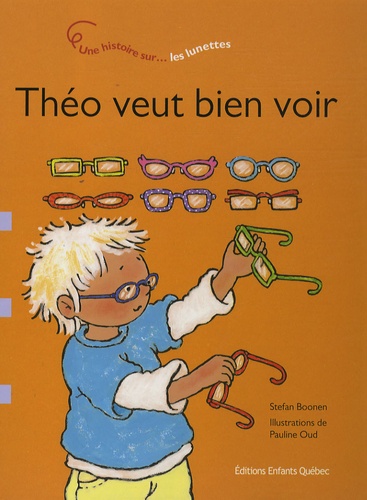 Stefan Boonen et Pauline Oud - Théo veut bien voir - Les lunettes.