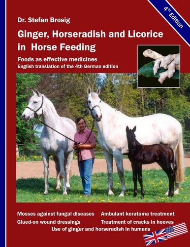 Ginger, horseradish and licorice in horse feeding. Foods as effective medicines