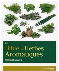 Stefan Buczacki - La bible des herbes aromatiques.
