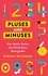 Pluses and Minuses. How Maths Makes the World More Manageable