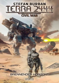 Terra 2444 - Civil War 1: Brennender Horizont