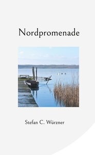 Stefan C. Würzner - Nordpromenade.