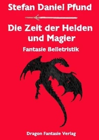 Die Zeit der Helden und Magier