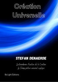 Stefan Denaerde - Création universelle - Paradigme du champ porteur.