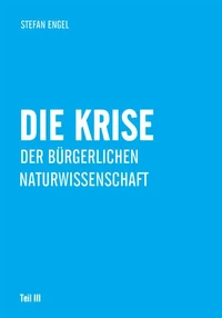 Die Krise der bürgerlichen Naturwissenschaft