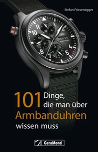 101 Dinge, die man über Armbanduhren wissen muss