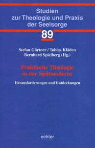 Praktische Theologie in der Spätmoderne
