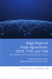 Stefan Griller et Walter Obwexer - Mega-Regional Trade Agreements - CETA, TTIP, and TiSA.