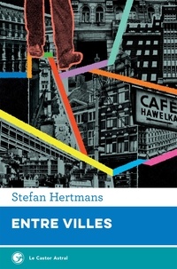 Stefan Hertmans - Entre villes.