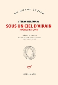 Stefan Hertmans - Sous un ciel d'airain - Poèmes (1975-2018).