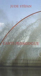 L'anti-pédagogue (1960-1995)