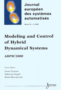 Stefan Kowalewski et Janan Zaytoon - Journal Europeen Des Systemes Automatises Volume 35 N° 4/2001 : Modeling And Control Of Hybrid Dynamical Systems. Adpm'2000.