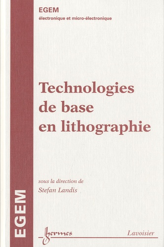 Stefan Landis - Technologies de base en lithographie.