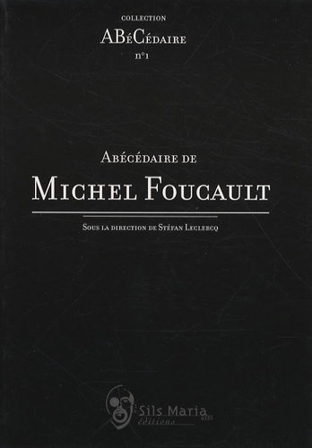 Stéfan Leclercq - Abécédaire de Michel Foucault.