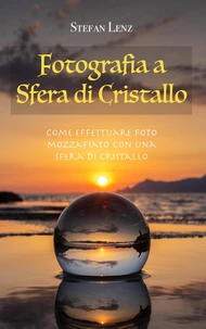 Fotografia a Sfera di Cristallo
