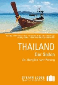 Stefan Loose Reiseführer Thailand, Der Süden - Von Bangkok nach Penang.