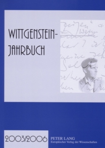 Stefan Majetschak - Wittgenstein-Jahrbuch 2003/2006 - Herausgegeben im Auftrag der Internationalen Ludwig Wittgenstein Gesellschaft e.V. von Wilhelm Lütterfelds, Stefan Majetschak, Richard Raatzsch und Wilhelm Vossenkuhl.