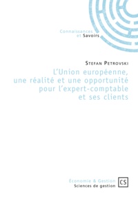 Stefan Petrovski - L'Union Européenne, une réalité et une opportunité pour l'expert-comptable et ses clients.