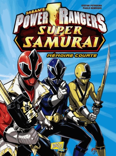 Stefan Petrucha et Paulo Henrique - Power Rangers Super Samuraï Tome 1 : Mémoire courte.