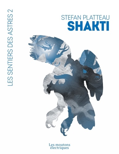 Les sentiers des astres Tome 2 Shakti