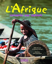 Stefan Rousseau et Alexandre Messager - L'Afrique racontée aux enfants.
