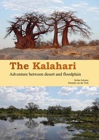 Stefan Schreier et Hendrik van der Walt - The Kalahari - Adventure between desert and floodplain.