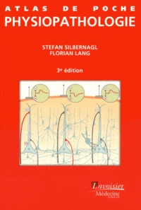 Stefan Silbernagl et Florian Lang - Atlas de poche de physiopathologie.