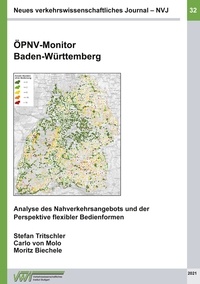 Stefan Tritschler et Carlo von Molo - ÖPNV-Monitor Baden-Württemberg - Analyse des Nahverkehrsangebots und der Perspektive flexibler Bedienformen.