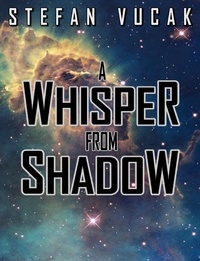  Stefan Vucak - A Whisper From Shadow.
