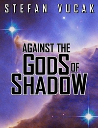  Stefan Vucak - Against the Gods of Shadow.