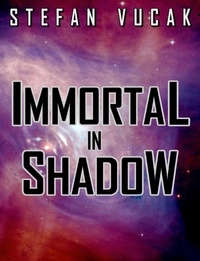  Stefan Vucak - Immortal in Shadow.